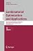 Combinatorial Optimization and Applications: 4th International Conference, COCOA 2010, Kailua-Kona, HI, USA, December 18-20, 2010, Proceedings, Part I ... Computer Science and General Issues)