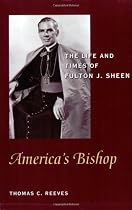America's Bishop: The Life and Times of Fulton J. Sheen