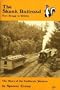 The Skunk Railroad: Fort Bragg to Willits : the story of the California Western