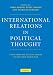 International Relations in Political Thought: Texts from the Ancient Greeks to the First World War