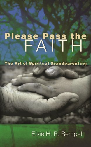 Please Pass the Faith: The Art of Spiritual Grandparenting