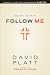 Follow Me: A Call to Die. A Call to Live.