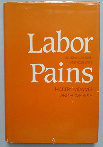 Labor Pains: Modern Midwives and Home Birth