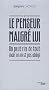 Le penseur malgr� lui : On peut rire de tout mais on n'est pas oblig�