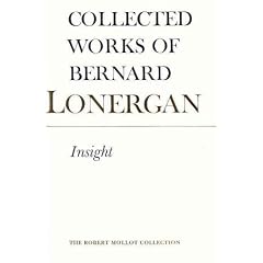 Insight: A Study of Human Understanding (Collected Works of Bernard Lonergan)