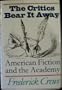 The Critics Bear it Away: American Fiction and the Academy