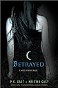 Betrayed (text only) 1st (First) edition by P. C. Cast,K. Cast