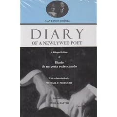 Diario de Un Poeta Reciencasado/Diary of a Newlywed Poet: A Bilingual Edition of Diario De Un Poeta Reciencasado