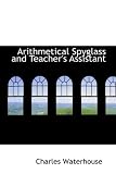 Arithmetical Spyglass and Teacher's Assistant