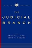 Institutions of American Democracy: The Judicial Branch (Institutions of American Democracy Series)