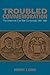 Troubled Commemoration: The American Civil War Centennial, 1961-1965 (Making the Modern South)