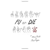 fu or die essays poems and comics from foreigners sadhappy to discover that life is ridiculous no matter where