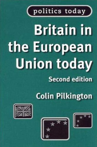 Britain in the European Union Today (Politics Today) under Treaties in The Books Store