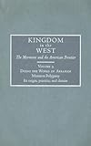 Works of Abraham: A Documentary History of Mormon Polygamy (Kingdom in the West)