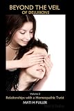 Beyond the Veil of Delusions, Volume 2, Relationships With a Homeopathic Twist