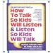 How to Talk so Kids Will Listen...And Listen So Kids Will Talk [ABRIDGED] [AUDIOBOOK]