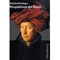 Perspektiven der Kunst. Neubearbeitung: Von der Karolingerzeit bis zur Gegenwart