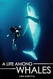 A Life Among Whales