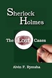 Sherlock Holmes: The Lost Cases