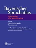 Bayerischer Sprachatlas. Regionalteil 2 Sprachatlas von Mittelfranken 4. Mittelhochdeutsche Konsonanten: Bd 4