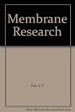 Membrane research : First ICN-UCLA Symposium on Molecular Biology; proceedings of a conference held at Squaw Valley, California, March 13-17, 1972