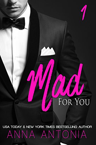 Mad for You (Mad, Bad, and Dangerous to Love series Book 1)