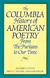 The Columbia History of American Poetry From the Puritans to Our Time