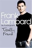 Totally Frank: The Autobiography of Frank Lampard