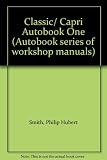 Classic/Capri autobook one : a workshop manual for all models of the Ford Classic and Capri including GT versions 1961-1964