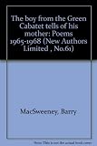 The boy from the Green Cabatet tells of his mother : poems 1965-1968