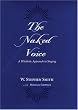 The Naked Voice: A Wholistic Approach to Singing Companion CD