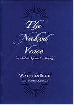 The Naked Voice: A Wholistic Approach to Singing Companion CD