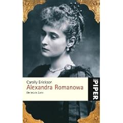 Alexandra Romanowa: Die letzte Zarin