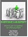 Everyone's an Expert - How to Gain Recognition for What you Know (Everyone's an Expert Series)