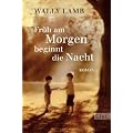 Fr�h am Morgen beginnt die Nacht