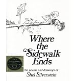 Where the Sidewalk Ends: The Poems and Drawings of Shel Silverstein (25th Anniversary Edition Book & CD)