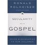 Secularity and the Gospel: Being Missionaries to Our Children