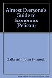 Almost everyone's guide to economics