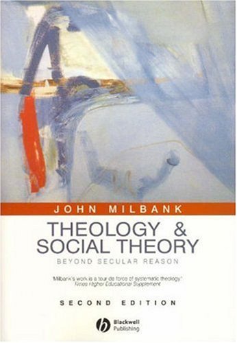 Theology and Social Theory: Beyond Secular Reason (Political Profiles) under The Books Store