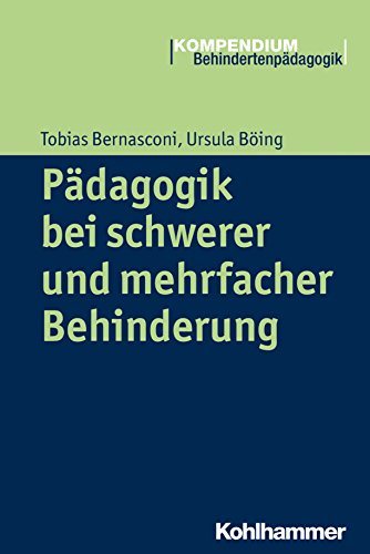 Pädagogik bei schwerer und mehrfacher Behinderung (Kompendium Behindertenpädagogik) (German Edition)