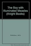 The boy with illuminated measles : John Antrobus