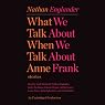 What We Talk About When We Talk About Anne Frank: Stories