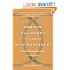 Why Marriage: The History Shaping Today's Debate Over Gay Equality