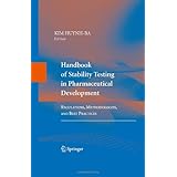 handbook of stability testing in pharmaceutical development regulations methodologies and best practices