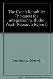 The Czech Republic : the quest for integration with the West
