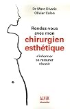 Rendez-vous avec mon chirurgien esth�tique