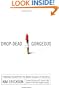 Drop-Dead Gorgeous: Protecting Yourself from the Hidden Dangers of Cosmetics