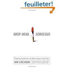 Drop-Dead Gorgeous: Protecting Yourself from the Hidden Dangers of Cosmetics