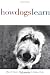 How Dogs Learn (Howell reference books)