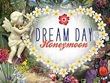 Dream Day Honeymoon